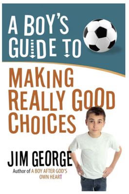 A Boy&#39;s Guide to Making Really Good Choices