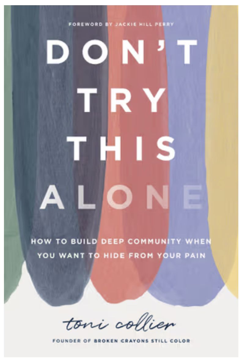 Don&#39;t Try This Alone: How to Build Deep Community When You Want to Hide from Your Pain