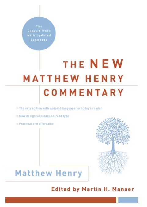 The New Matthew Henry Commentary: The Classic Work with Updated Language