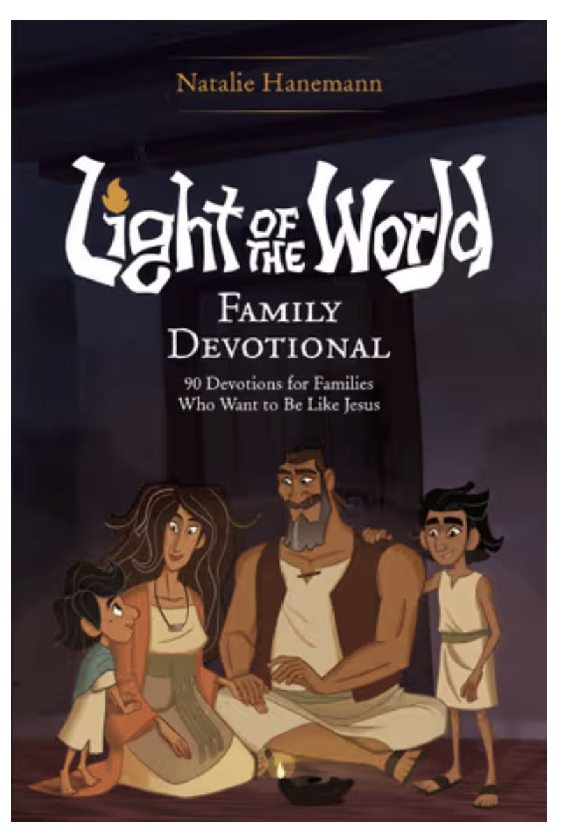 Light of the World Family Devotional: 90 Devotions for Families Who Want to Be Like Jesus