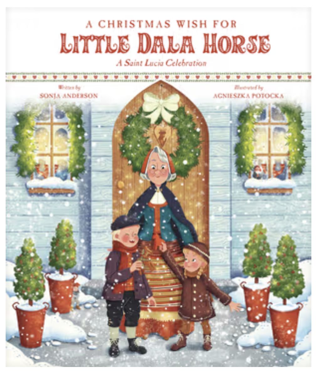 A Christmas Wish for Little Dala Horse: A Saint Lucia Celebration