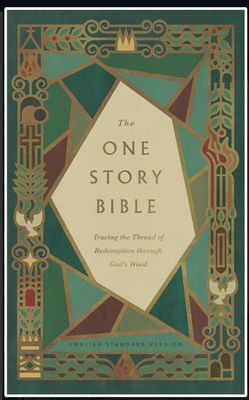 The One Story Bible-Hardcover: Tracing the Thread of Redemption through God's Word