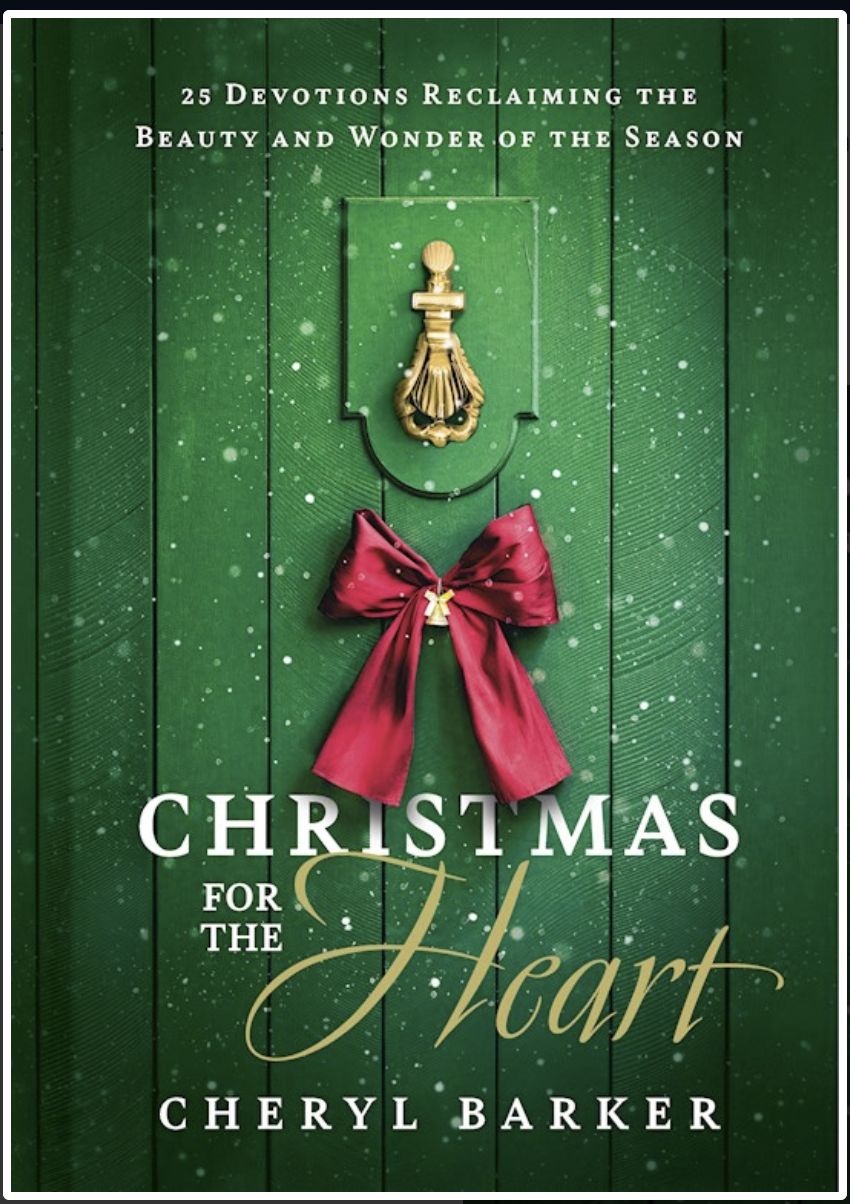 Christmas For The Heart: 25 Devotions Reclaiming The Beauty And Wonder Of The Season