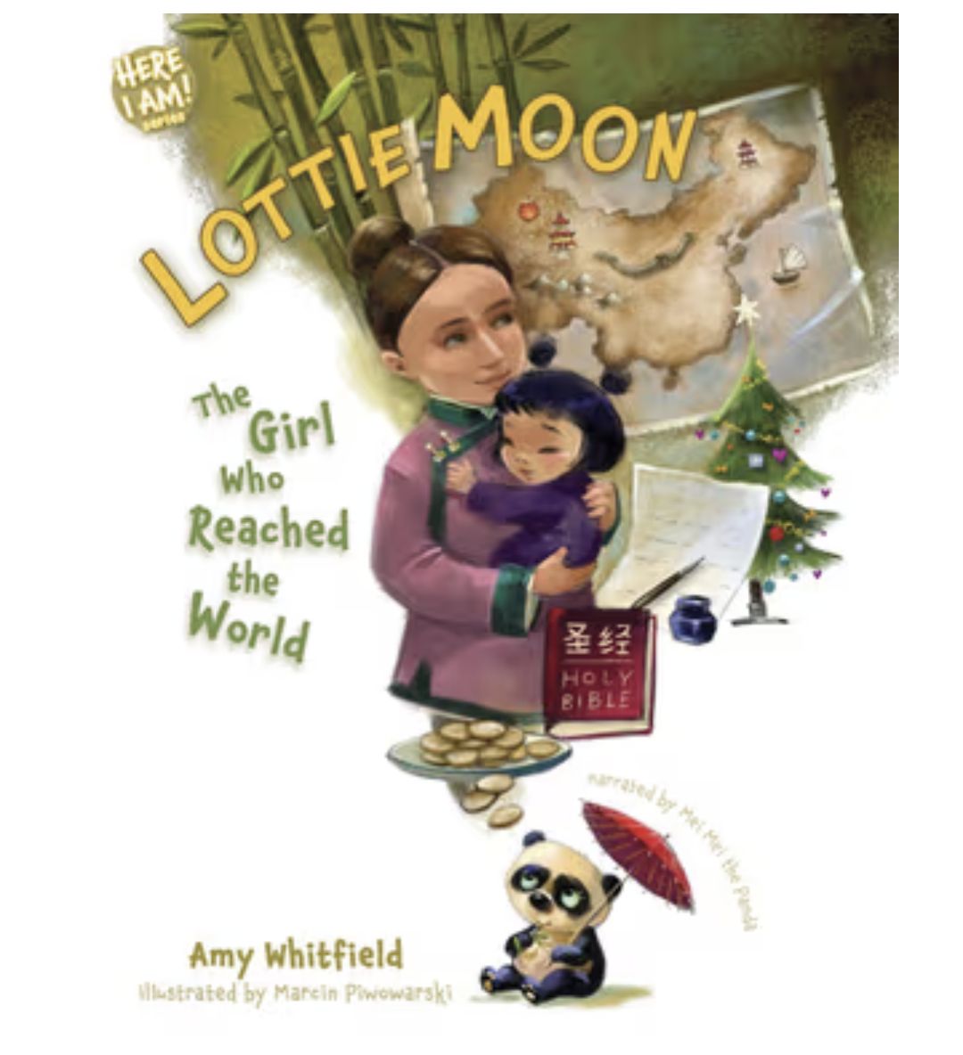 Lottie Moon (Here I Am! Series) The Girl Who Reached The World
