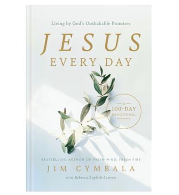 Jesus Every Day: Living by God&#39;s Unshakable Promises (a 100-Day Devotional)