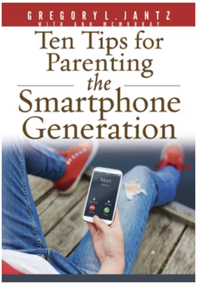 Ten Tips for Parenting the Smartphone Generation