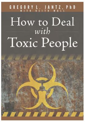 How to Deal with Toxic People