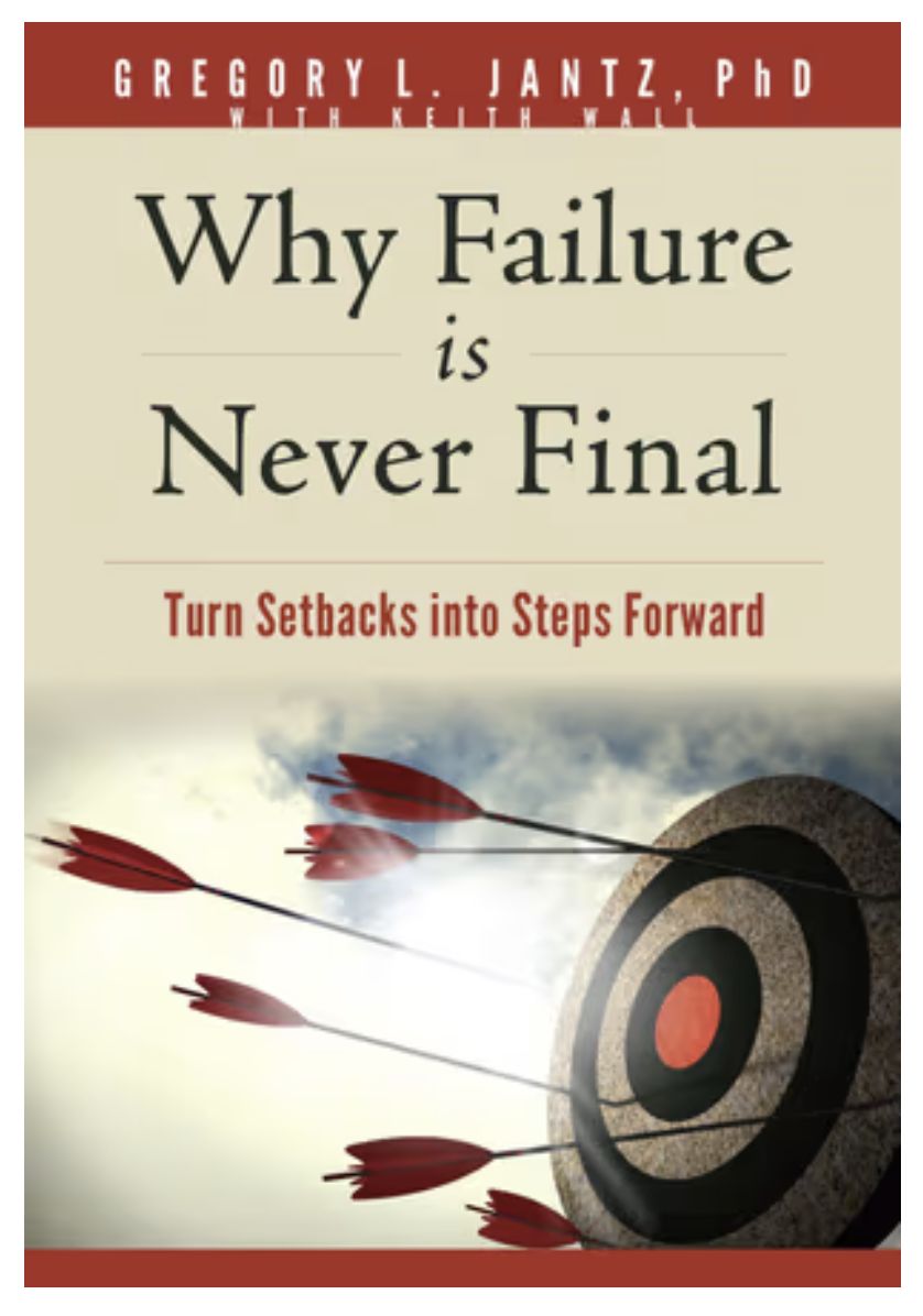 Why Failure Is Never Final: Turn Setbacks Into Steps Forward