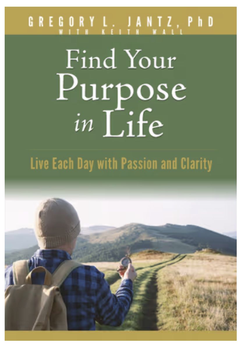 Find Your Purpose in Life Live Each Day with Passion and Clarity