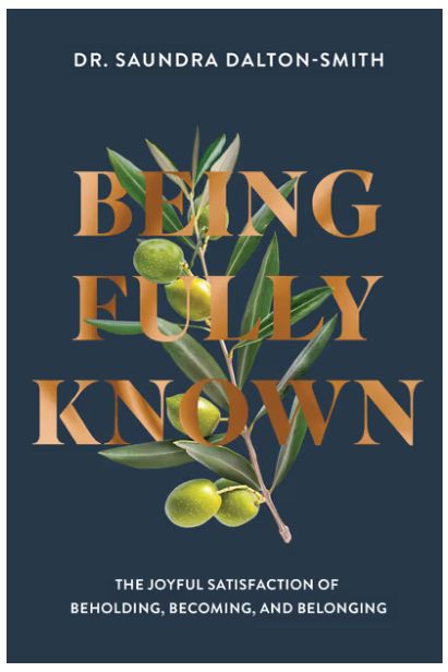Being Fully Known: The Joyful Satisfaction of Beholding, Becoming, and Belonging