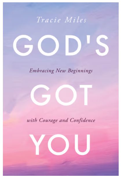 God's Got You: Embracing New Beginnings with Courage and Confidence