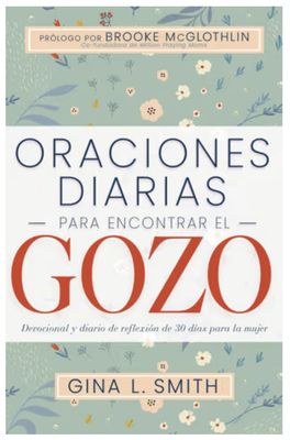 Oraciones Diarias Para Encontrar El Gozo