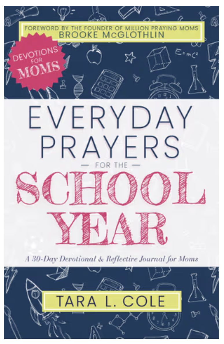 Everyday Prayers for the School Year: A 30-Day Devotional &amp; Reflective Journal for Moms