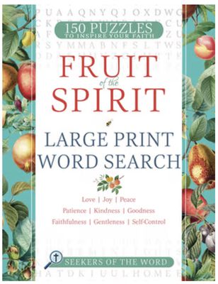 Fruit of the Spirit Large Print Word Search: 150 Puzzles of Love, Joy, Peace, Patience, Kindness, Goodness, Faithfulness, Gentleness and Self-Control