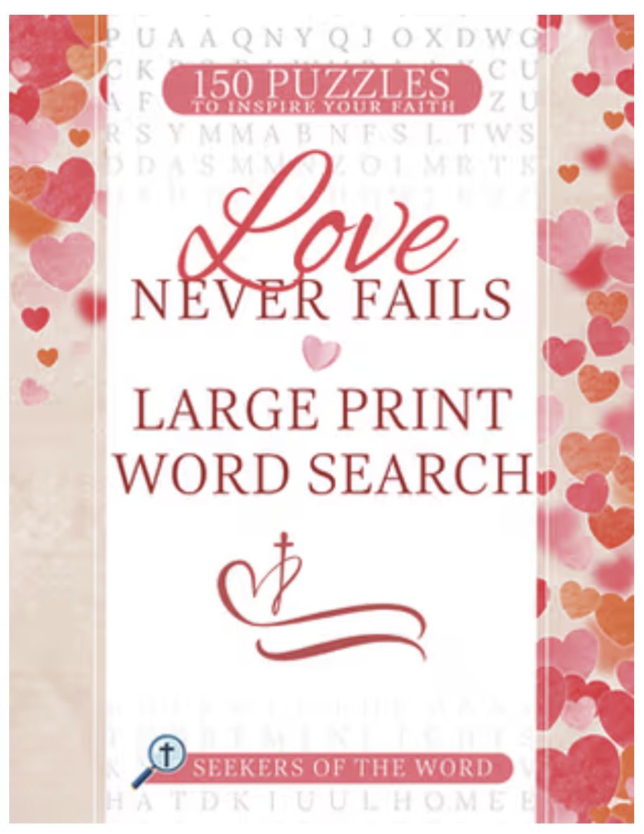 Love Never Fails Large Print Word Search: 150 Puzzles to Inspire Your Faith