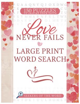 Love Never Fails Large Print Word Search: 150 Puzzles to Inspire Your Faith