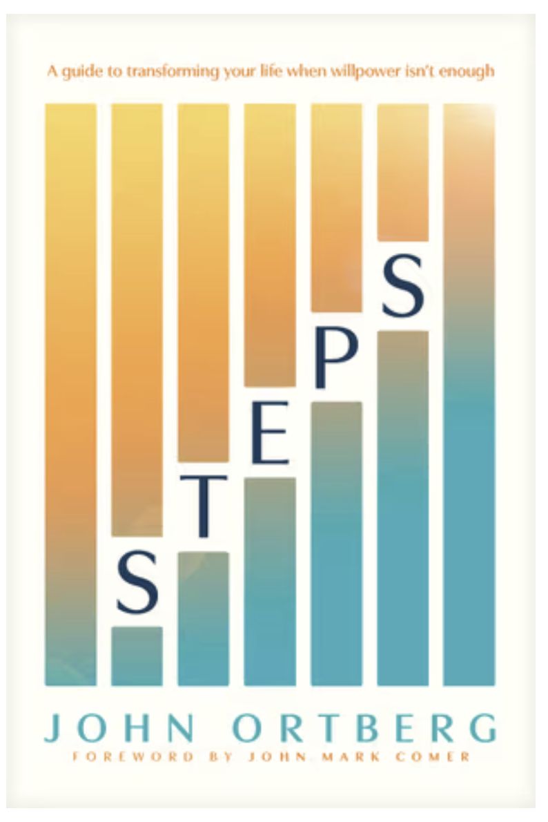 Steps: A Guide to Transforming Your Life When Willpower Isn't Enough