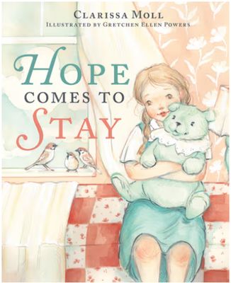 Hope Comes to Stay: A Gentle Story about Grief, Loss, and the Love That Lasts