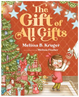 The Gift of All Gifts: Celebrating God&#39;s Special Christmas Present for You