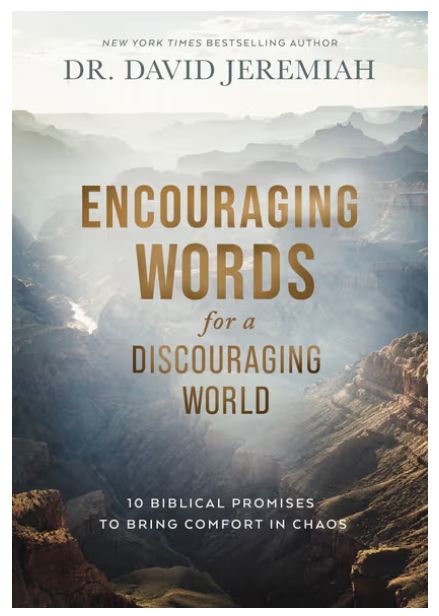 Encouraging Words for a Discouraging World: 10 Biblical Promises to Bring Comfort in Chaos