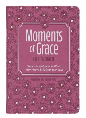 Moments of Grace for Women: Stories and Scriptures Mauve Faux Leather Gift Book