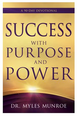 Success with Purpose and Power: A 90-Day Devotional