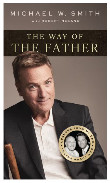 The Way of the Father: Lessons from My Dad, Truths about God