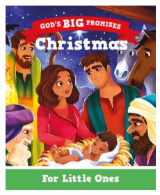 Christmas for Little Ones God&#39;s Big Promises