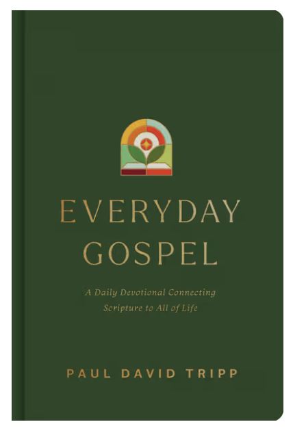 Everyday Gospel: A Daily Devotional Connecting Scripture to All of Life