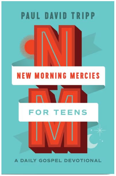 New Morning Mercies for Teens: A Daily Gospel Devotional