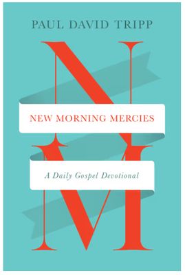 New Morning Mercies: A Daily Gospel Devotional
