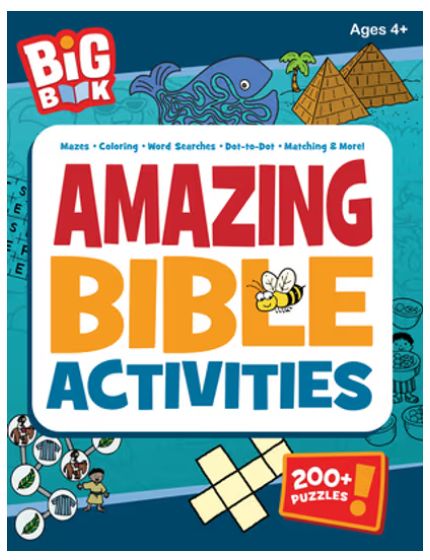 Big Book of Amazing Bible Activities 200+ Puzzles, Dot-To-Dots, Hidden Pictures, Word Searches, Mazes, and More for Ages 4 to 8