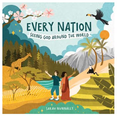 Every Nation: Seeing God Around the World