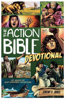The Action Bible Devotional: 52 Weeks of God-Inspired Adventure