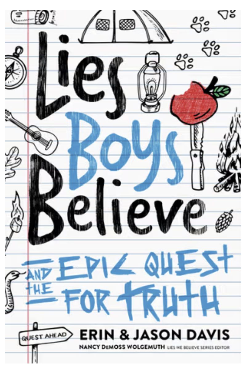 Lies Boys Believe: And the Epic Quest for Truth
