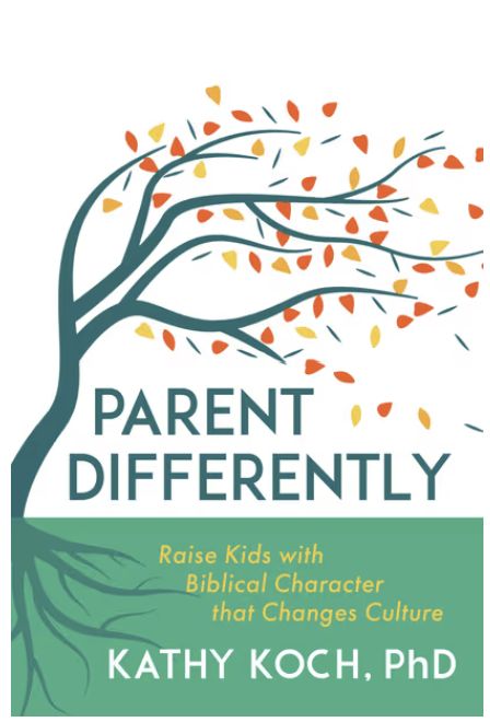 Parent Differently: Raise Kids with Biblical Character That Changes Culture