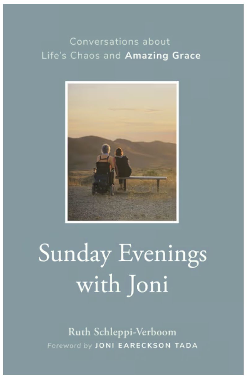Sunday Evenings with Joni Conversations about Life's Chaos and Amazing Grace