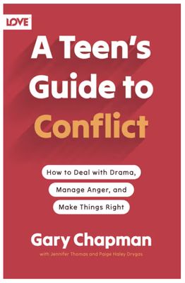 A Teen&#39;s Guide to Conflict How to Deal with Drama, Manage Anger, and Make Things Right