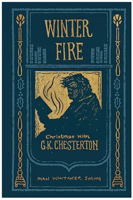 Winter Fire Christmas with G.K. Chesterton