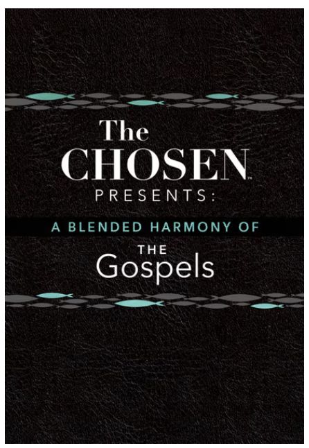 The Chosen Presents: A Blended Harmony of the Gospels