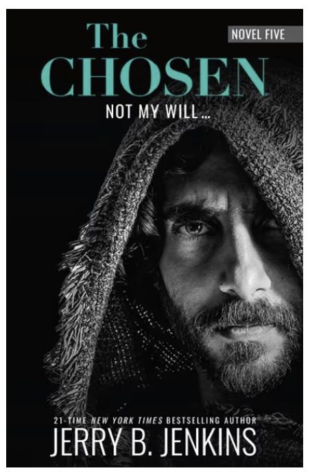 The Chosen: Not My Will...