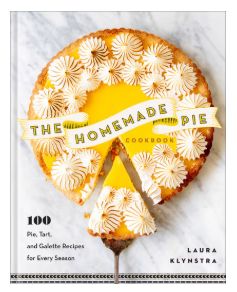 The Homemade Pie Cookbook: 100 Pie, Tart, and Galette Recipes for Every Season