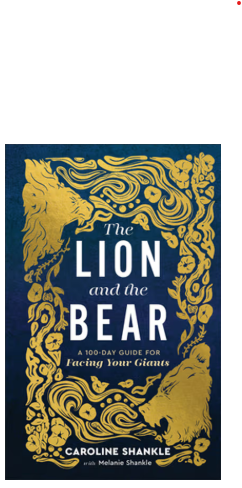 The Lion and the Bear: A 100-Day Guide for Facing Your Giants