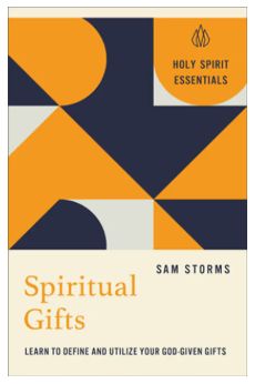 Spiritual Gifts: Learn to Define and Utilize Your God-Given Gifts
