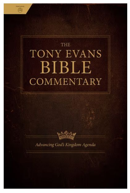 The Tony Evans Bible Commentary: Advancing God&#39;s Kingdom Agenda