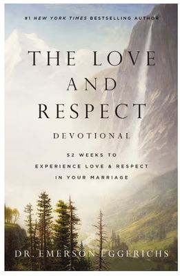 The Love and Respect Devotional: 52 Weeks to Experience Love and Respect in Your Marriage