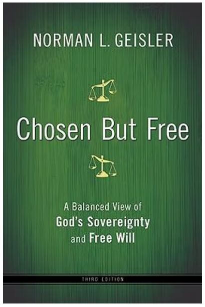 Chosen But Free: A Balanced View of God&#39;s Sovereignty and Free Will
