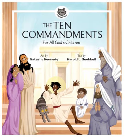 The Ten Commandments: For All God&#39;s Children