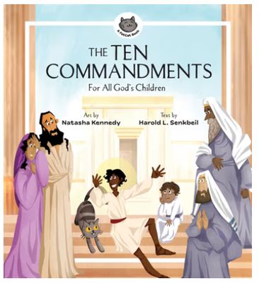 The Ten Commandments: For All God&#39;s Children