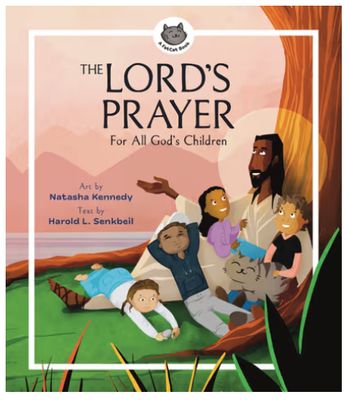The Lord&#39;s Prayer: For All God&#39;s Children